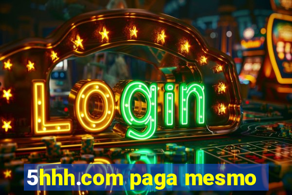 5hhh.com paga mesmo